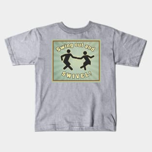 Swing out! Kids T-Shirt